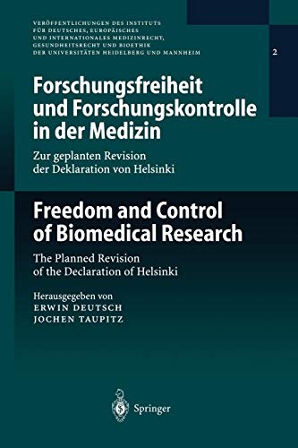 Forschungsfreiheit und Forschungskontrolle in der Medizin / Freedom and Control of Biomedical Research: Freedom and Control of Biomedical Research - ... Heidelberg und Mannheim, Band 2)